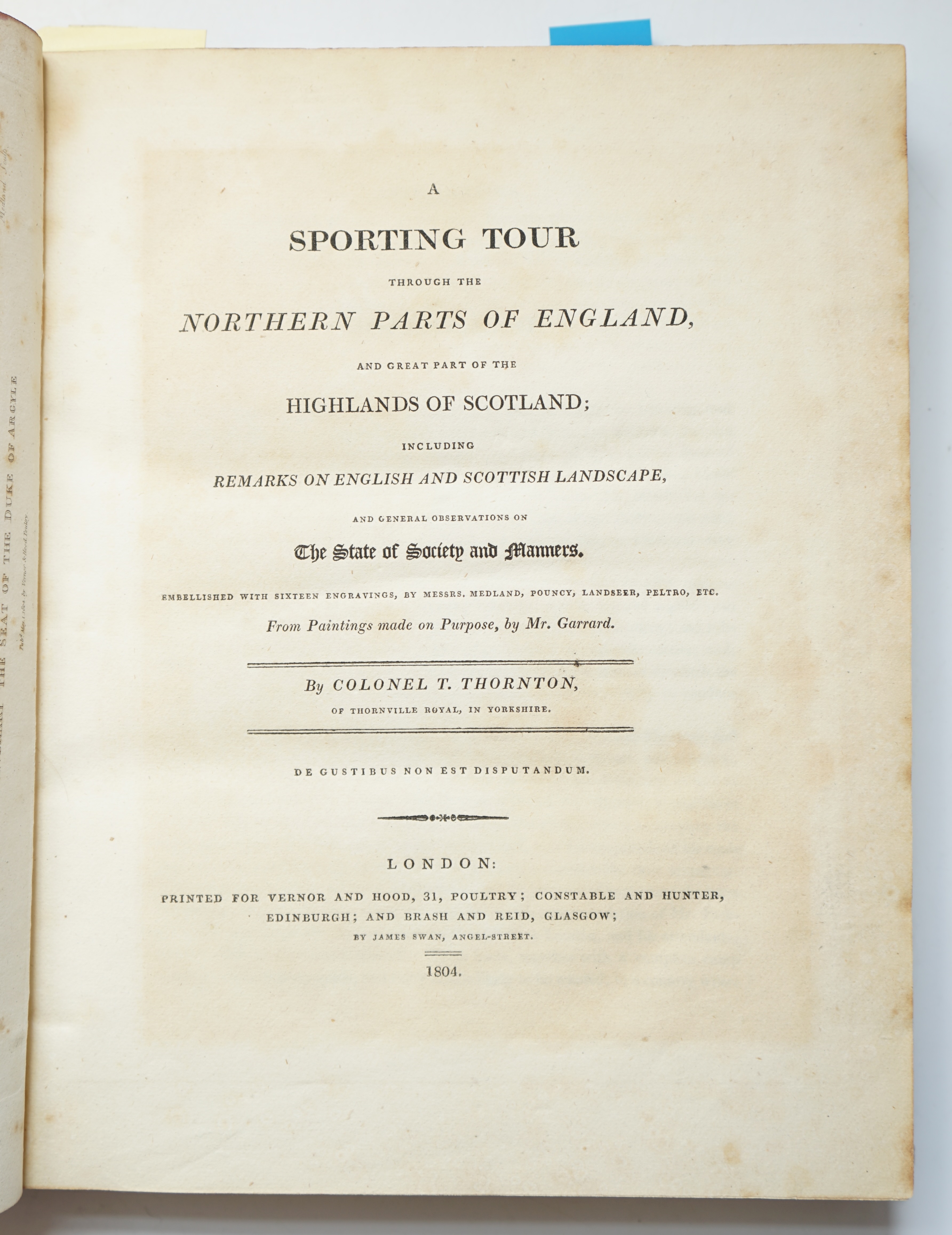 Thornton, Col. Thomas - A Sporting Tour through the Northern parts of England and Great part of the Highlands of Scotland, 4to, rebound half calf, engraved frontispiece and 15 plates, London, 1804, and Thornton, Col. Tho